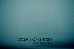 Ocean Of Ghosts : Ascending